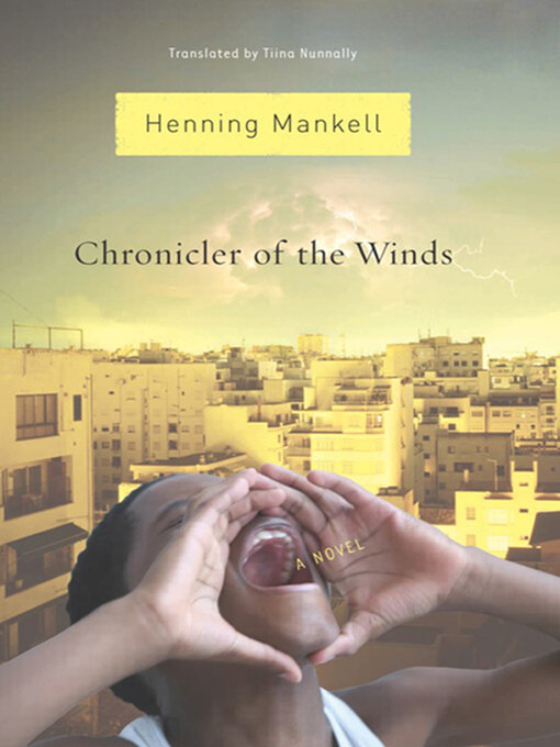 Title details for Chronicler of the Winds by Henning Mankell - Available